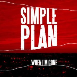 Simple Plan - When I'm Gone cover art