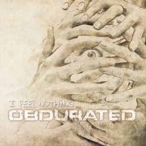 Obdurated - I Feel Nothing cover art Obdurated - I Feel Nothing cover art