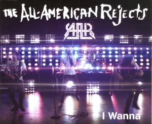 The All-American Rejects - I Wanna cover art