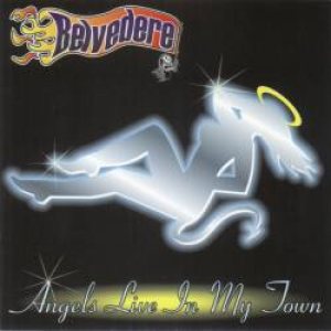 Belvedere - Angels Live in My Town cover art Belvedere - Angels Live in My Town cover art