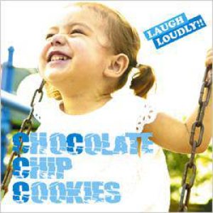 Chocolate Chip Cookies - Laugh Loudly!! cover art