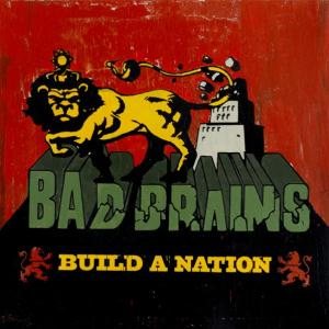 Bad Brains - Build a Nation cover art