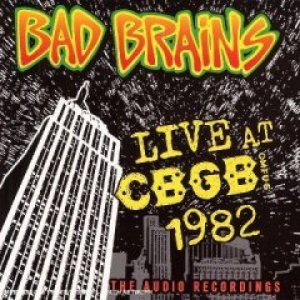 Bad Brains - Live at CBGB 1982 cover art