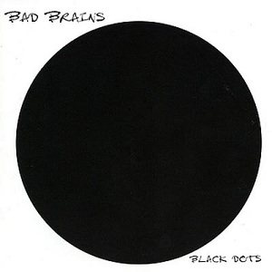 Bad Brains - Black Dots cover art