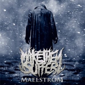 Make Them Suffer - Maelstrom cover art