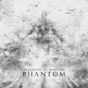 Betraying the Martyrs - Phantom cover art