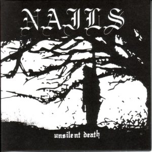 Nails - Unsilent Death cover art Nails - Unsilent Death cover art