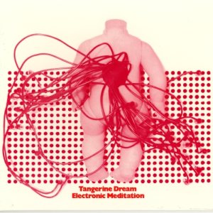 Tangerine Dream - Electronic Meditation cover art