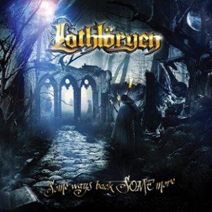 Lothlöryen - Some Ways Back Some More cover art