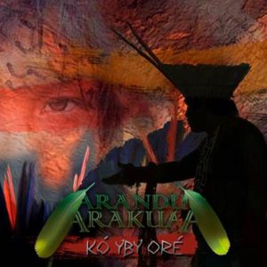 Arandu Arakuaa - Kó Yby Oré cover art