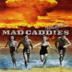 Mad Caddies - The Holiday Has Been Cancelled cover art