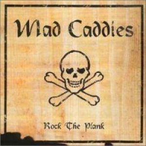 Mad Caddies - Rock the Plank cover art