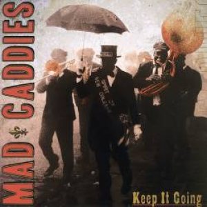 Mad Caddies - Keep It Going cover art