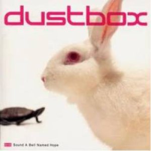 Dustbox - Sound a Bell Named Hope cover art Dustbox - Sound a Bell Named Hope cover art
