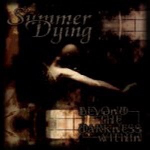 Summer Dying - Beyond the Darkness Within cover art