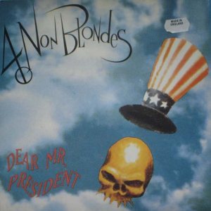 4 Non Blondes - Dear Mr. President cover art