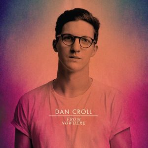 Dan Croll - From Nowhere cover art