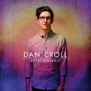 Dan Croll - Sweet Disarray cover art
