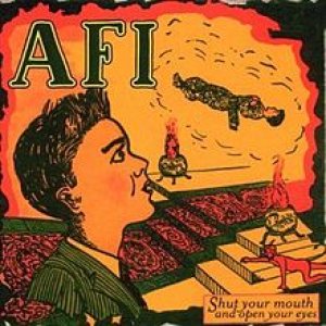 AFI - Shut Your Mouth and Open Your Eyes cover art