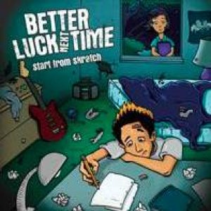 Better Luck Next Time - Start From Skratch cover art