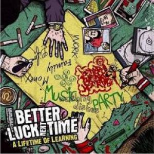 Better Luck Next Time - A Lifetime of Learning cover art