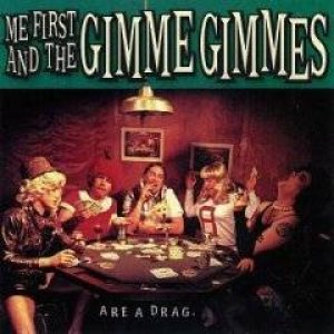 Me First and the Gimme Gimmes - Are a Drag cover art