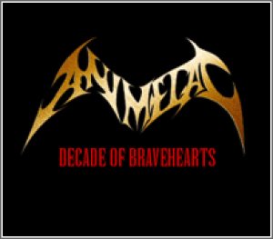Animetal - Decade of the Bravehearts cover art
