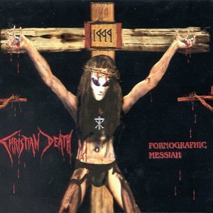 Christian Death - Pornographic Messiah cover art