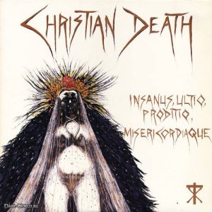 Christian Death - Insanus, Ultio, Proditio, Misericordiaque cover art