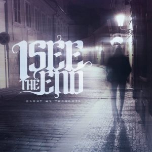I See the End - Haunt My Thoughts cover art