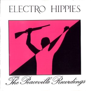 Electro Hippies - The Peaceville Recordings cover art