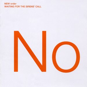 New Order - Waiting for the Sirens' Call cover art New Order - Waiting for the Sirens' Call cover art