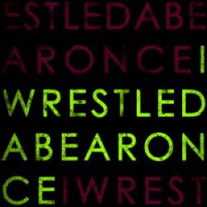 Iwrestledabearonce - Iwrestledabearonce cover art