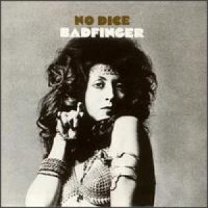 Badfinger - No Dice cover art