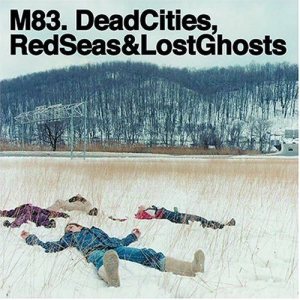 M83 - Dead Cities, Red Seas & Lost Ghosts cover art