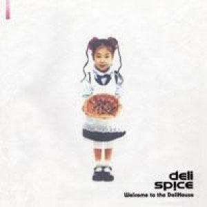 Deli Spice - Welcome to the Delihouse cover art