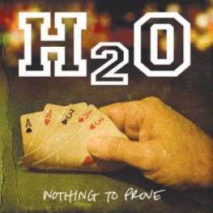H2O - Nothing to Prove cover art