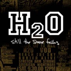 H2O - Still the Same Fellas cover art