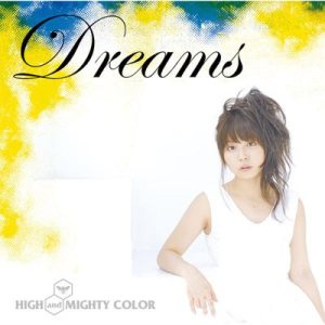 High and Mighty Color - Dreams cover art