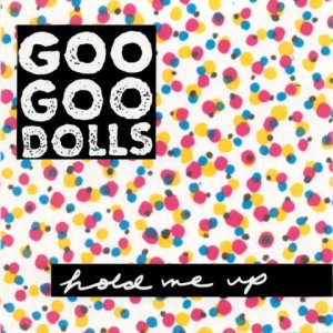 The Goo Goo Dolls - Hold Me Up cover art