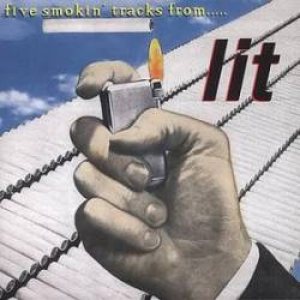 Lit - Five Smokin' Tracks From... Lit cover art