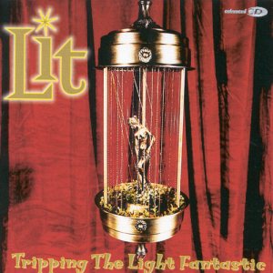 Lit - Tripping the Light Fantastic cover art