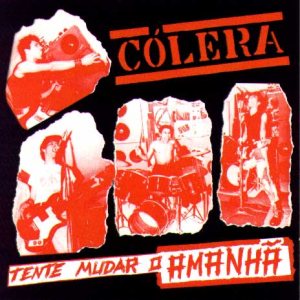 Cólera - Tente Mudar o Amanhã cover art