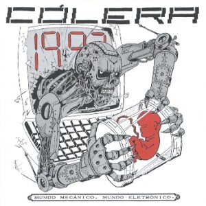 Cólera - Mundo Mecânico, Mundo Eletrônico cover art