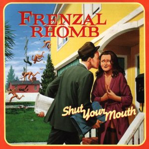 Frenzal Rhomb - Shut Your Mouth cover art