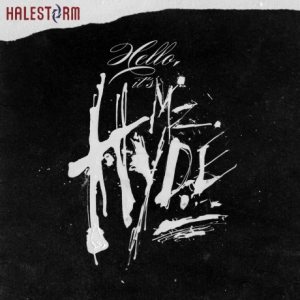 Halestorm - Hello, it's Mz. Hyde cover art