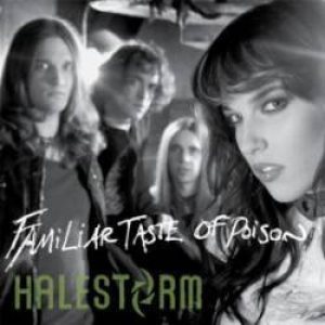 Halestorm - Familiar Taste of Poison cover art Halestorm - Familiar Taste of Poison cover art