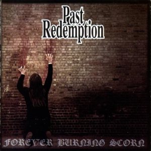 Past Redemption - Forever Burning Scorn cover art