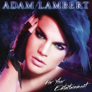 Adam Lambert - For Your Entertainment cover art