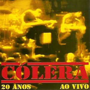 Cólera - 20 Anos ao Vivo cover art